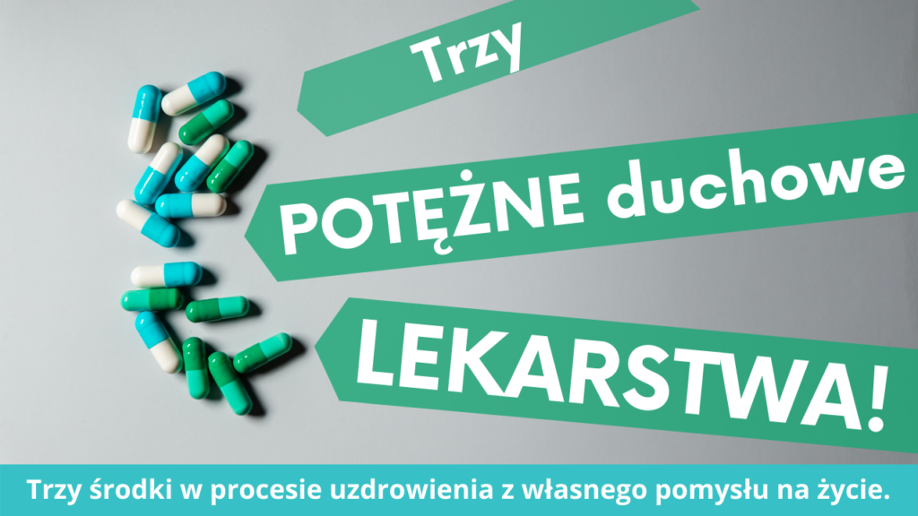 Uzdrowienie z własnego pomysłu na życie