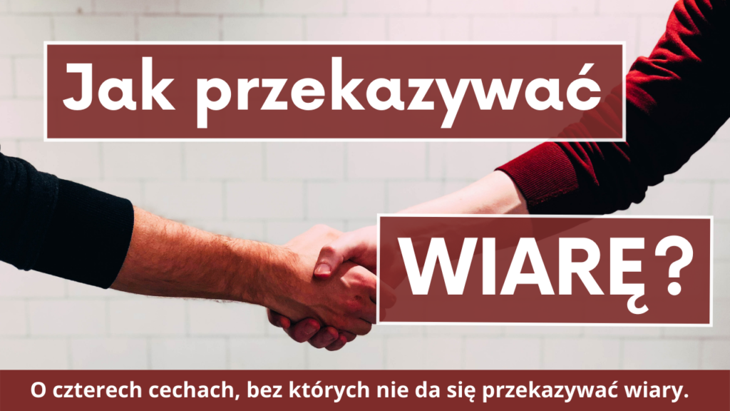 Jak przekazywać wiarę