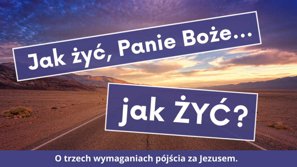 Jak żyć, Panie Boże?