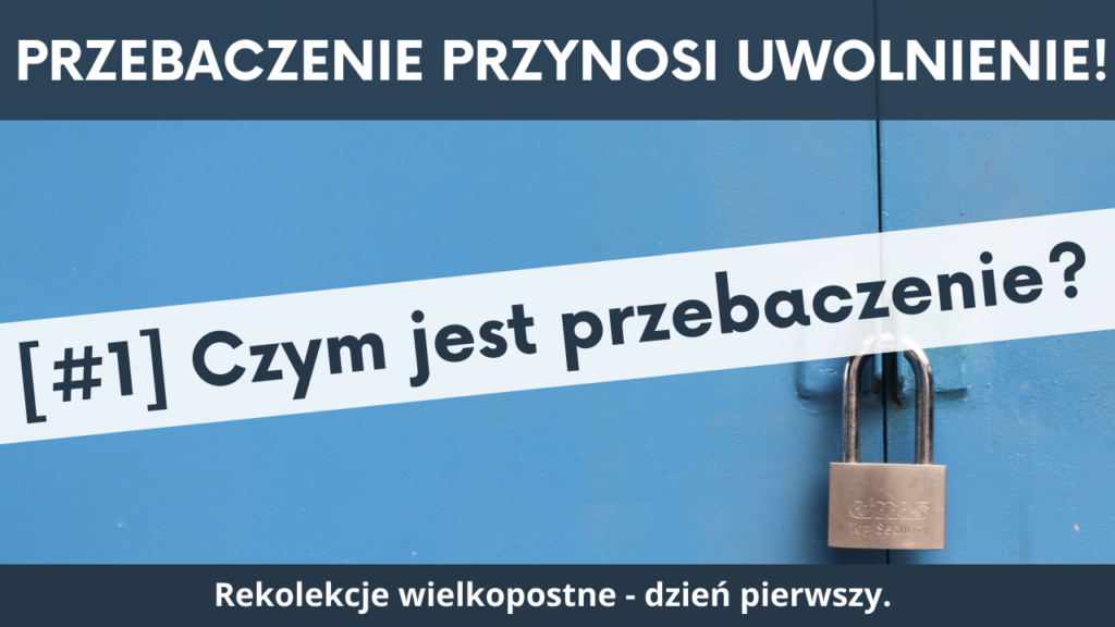 Czym jest przebaczenie?