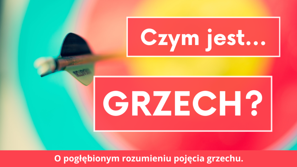 Czym jest grzech?