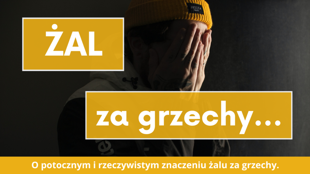 Czym jest żal za grzechy?
