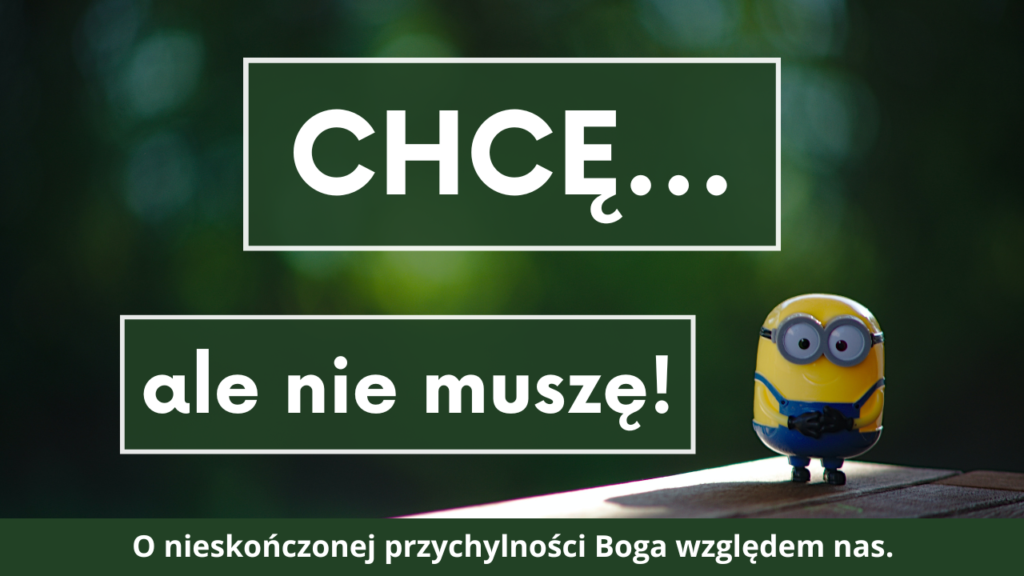 Chcę, ale nie muszę