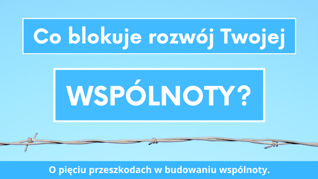 Przeszkody  w budowaniu wspólnoty