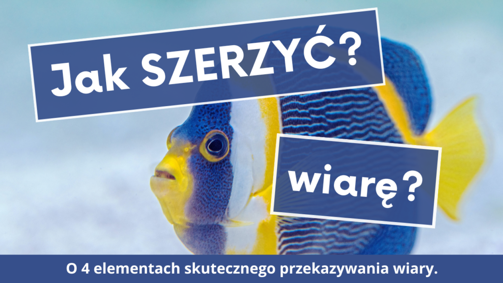 Jak szerzyć wiarę?