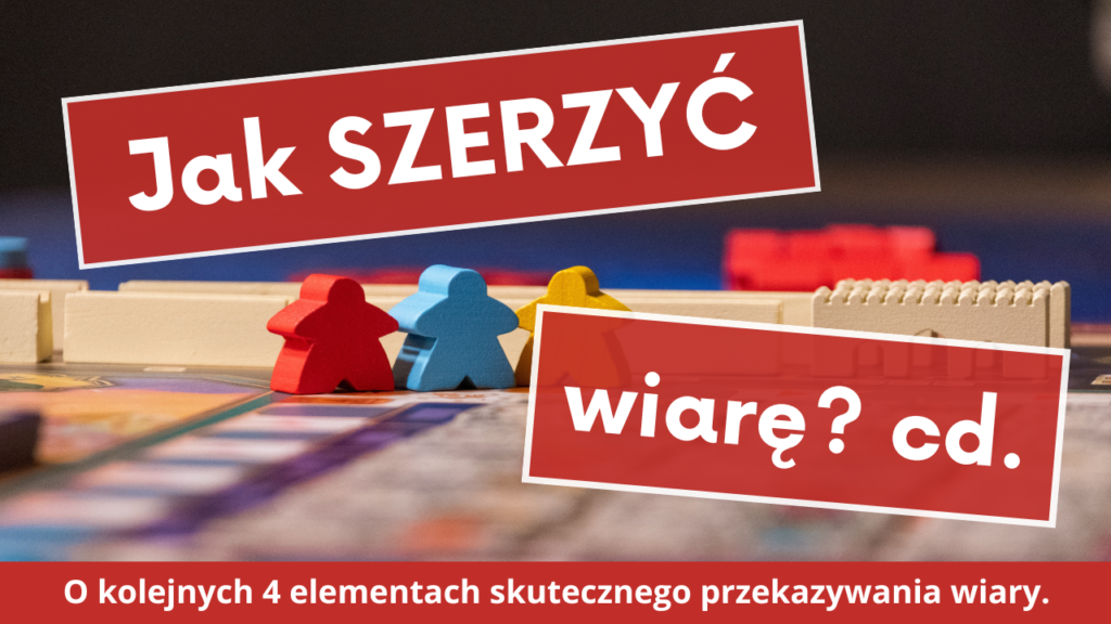 Jak szerzyć wiarę? cd.