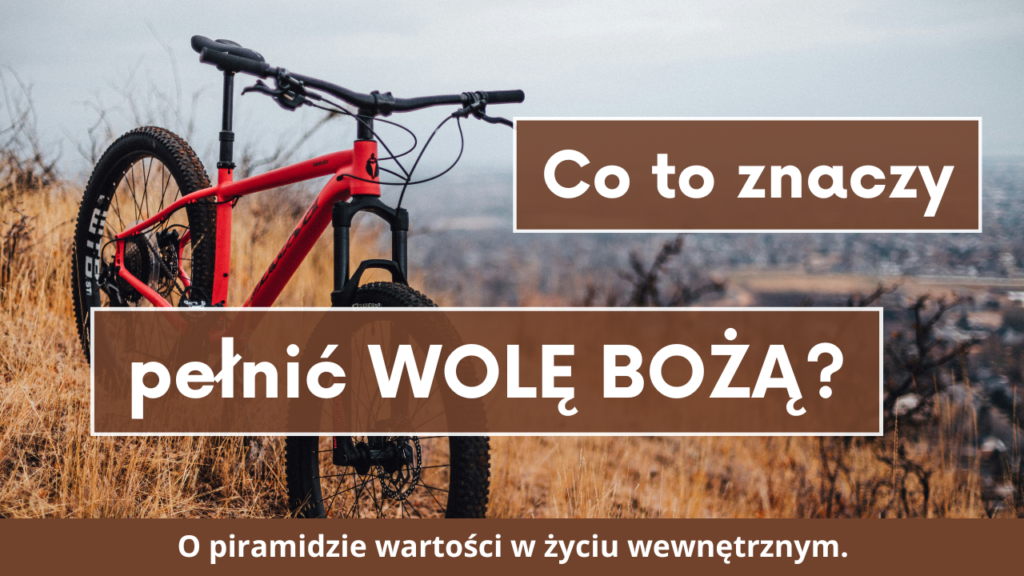 Pełnić wolę Bożą