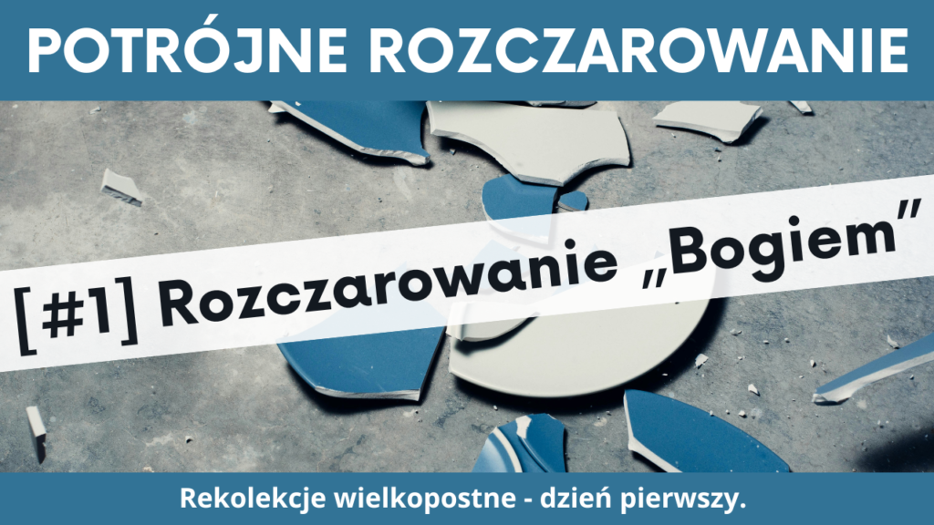 Rozczarowanie „Bogiem”